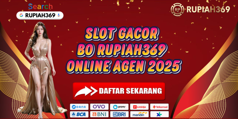 SLOT GACOR BO RUPIAH369 ONLINE AGEN 2025