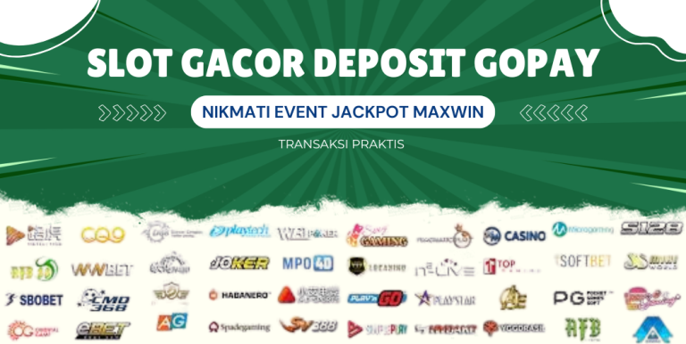 SLOT GACOR DEPOSIT GOPAY