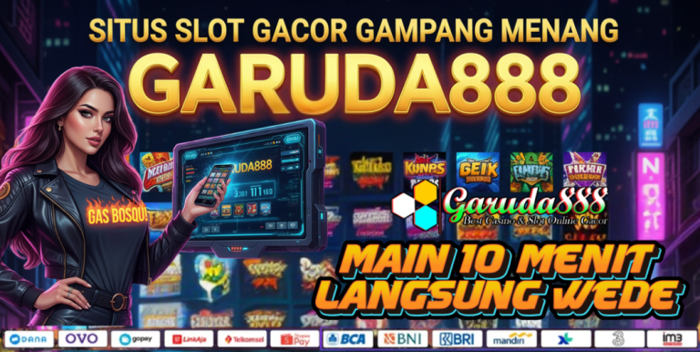 SITUS SLOT GACOR GAMPANG MENANG GARUDA888